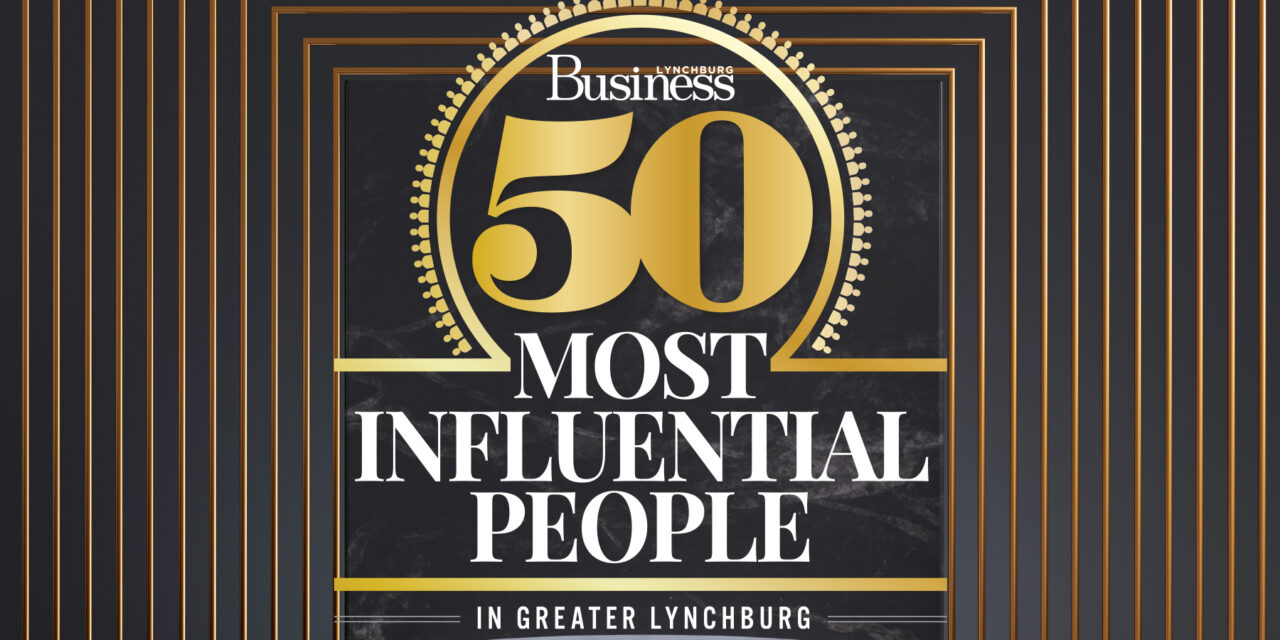 50 Most Influential People In Greater Lynchburg